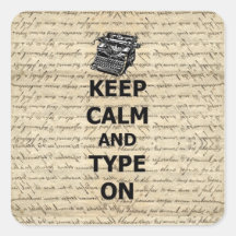 Keep calm & type on square stickers