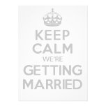 KEEP CALM we're GETTING MARRIED invite