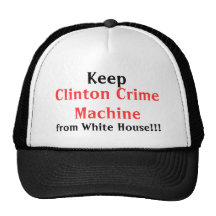 Keep , Clinton Crime Machine, from White House!!! Mesh Hat