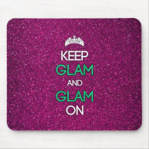 Keep Glam and Glam On Mousepad