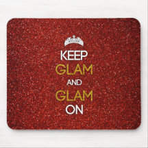 Keep Glam and Glam On Mousepad