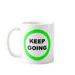 Keep Going - Mug