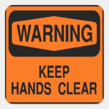 Keep hands clear stickers