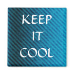 , KEEP IT COOL REFRIGERATOR MAGNETS