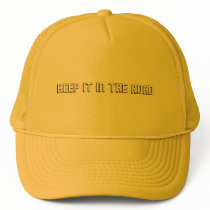 Keep It In The Road Hat