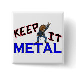 Keep It Metal Buttons