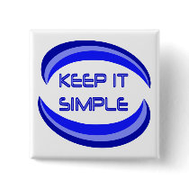 Keep It Simple Pinback Button