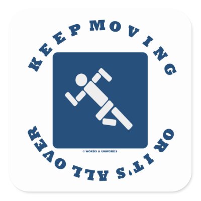 Keep Moving Sign