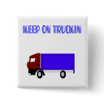 Keep On Truckin Buttons