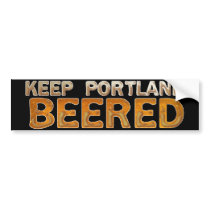 Keep Portland Beered 3 Bumper Sticker
