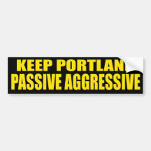 Keep Portland Passive Aggressive Bumper Stickers