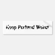Keep Portland Weird! Bumper Stickers