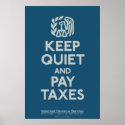 Keep Quiet and Pay Taxes Print