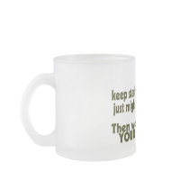 Keep Staring Then We Can Work On Your Social Skill Coffee Mug