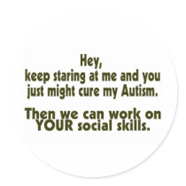 Keep Staring Then We Can Work On Your Social Skill Stickers