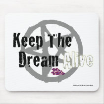 Keep The Dream Alive on Mall Rats Symbol Mousepads