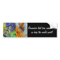 Keep the world sweet Bee Bumper Stickers