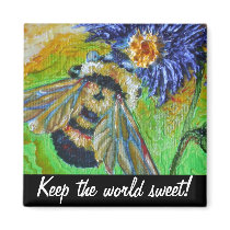 Keep the world sweet Bee Magnet
