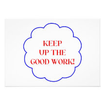 Keep up the good work! invites