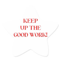 Keep up the good work! star stickers
