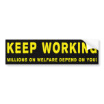 Keep Working Anti Obama Bumpersticker