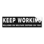 Keep Working Bumper Sticker bumper stickers