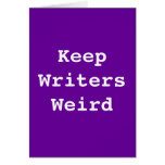 Keep Writers Weird Card