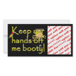 Keep yer hands off me booty! photo cards