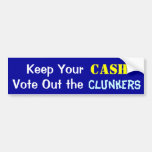 Keep Your Cash Vote Out the Clunkers Bumper Stickers