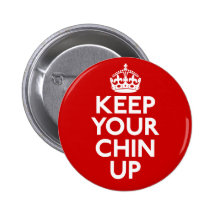 Keep Your Chin Up Button