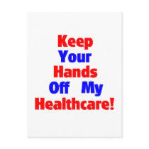 Keep Your Hands Off My Healthcare! Postcard