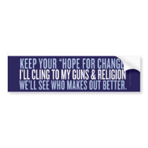 Keep Your Hope For Change Bumper Sticker