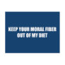 Keep your moral fiber out of my diet post cards