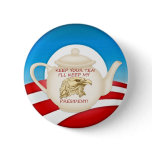 KEEP YOUR TEA! PINBACK BUTTONS
