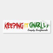 Keeping It Gnarley Bumper Stickers