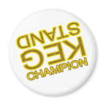 Keg stand champion funny college beer drinker magnets