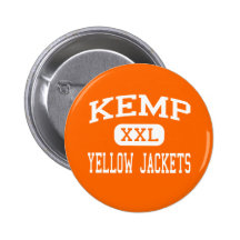 Kemp - Yellow Jackets - High School - Kemp Texas Pinback Button