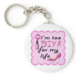 Keychains - I'm Too DIVA for my Life
