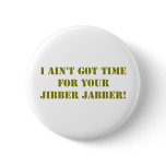Khaki Jibber Jabber Button