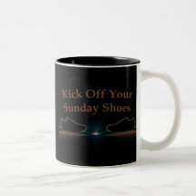 Kick Off Your Sunday Shoes Coffee Mugs