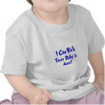 Kick Your Baby's Ass Shirts