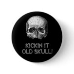 Kickin it Old Skull buttons