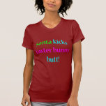 Kicks Easter Bunny Butt T-shirts