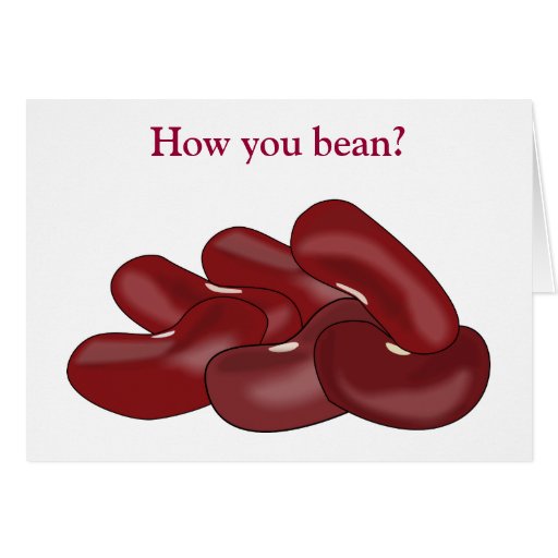 Kidney Beans Funny Veggie Lover How You Been Zazzle