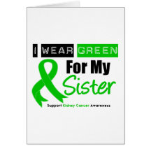 Kidney Cancer Green Ribbon For My Sister Card