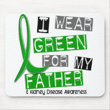 Kidney Disease I Wear Green For My Father 37 Mouse Mat