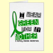 Kidney Disease I Wear Green For My Mother 37 cards