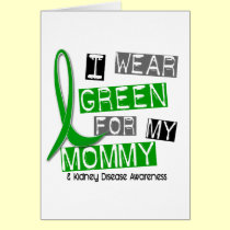 Kidney Disease I Wear Green For My Mummy 37 cards