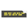 Kids can't live with them bumper stickers