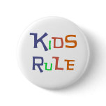 Kids rule Button